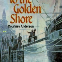 To the Golden Shore: The Life of Adoniram Judson