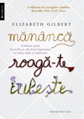 Mananca roaga-te iubeste - Humanitas