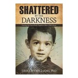 Shattered by the Darkness