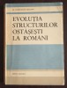 Constantin Olteanu - Evoluția structurilor ostășești la rom&acirc;ni