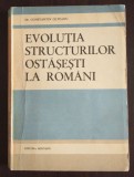 Constantin Olteanu - Evoluția structurilor ostășești la rom&acirc;ni