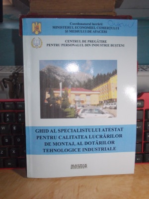 GHID AL SPECIALISTULUI ATESTAT PENTRU CALITATEA LUCRARILOR DE MONTAJ , 2010 foto