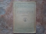 ELEMENTUL POPULAR IN LITERATURA CULTA de ARTHUR GOROVEI , SERIA III , TOMUL VII , MEM. 8 , 1935
