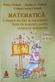 MATEMATICA. CULEGERE AUXILIAR AL MANUALELOR, CLASA A II-A-DUMITRU D. PARAIALA, VIORICA PARAIALA, CRISTIAN-GEORGE