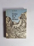 Cartea de la San Michele &ndash; Aut. Axel Munthe, Trad. Teodora Sadoveanu, Ed. Dacia, 1970