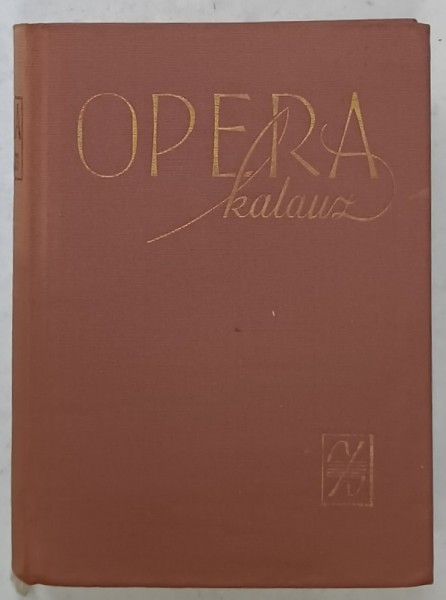 OPERAKALAUZ ( CALAUZA OPEREI ) de BALASSA IMRE ...GYORGY SANDOR , TEXT IN LIMBA MAGHIARA , 1961