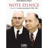 Cumpara ieftin Note zilnice vol. 1 consilier prezidential (1990 - 1992), Ioan Mircea Pascu, Corint