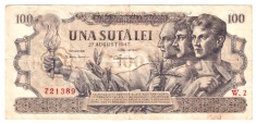ROMANIA 100 LEI 27 AUGUST 1947 STARE FOARTE BUNA