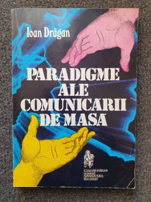 PARADIGME ALE COMUNICARII DE MASA - Dragan foto