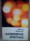 Valeriu Rapeanu - Interferente spirituale (Editia: 1970)