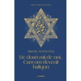 De doua mii de ani... Cum am devenit huligan (vol. 7) - Mihail Sebastian