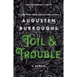 Toil &amp; Trouble