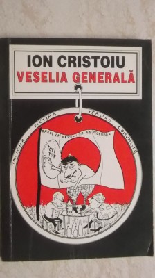 Ion Cristoiu - Veselia generala (nuvele) foto