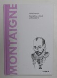 MONTAIGNE - CONSTIINTA CRITICA A RENASTERII de NICOLA PANICHI , 2021