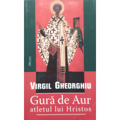 Gura De Aur Atletul Lui Hristos - Virgil Gheorghiu ,556989