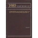 1985 The Year Book of Ophthalmology