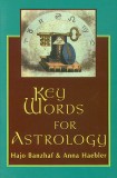 Key Words for Astrology: Introduction to Zodiac Signs, Planets, Houses &amp; Aspects - Guide Book