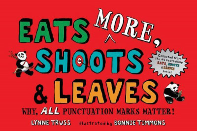 Eats More, Shoots &amp;amp; Leaves: Why, All Punctuation Marks Matter! foto