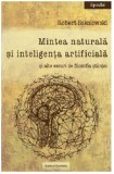 Mintea naturala si inteligenta artificiala | Robert Sokolowski