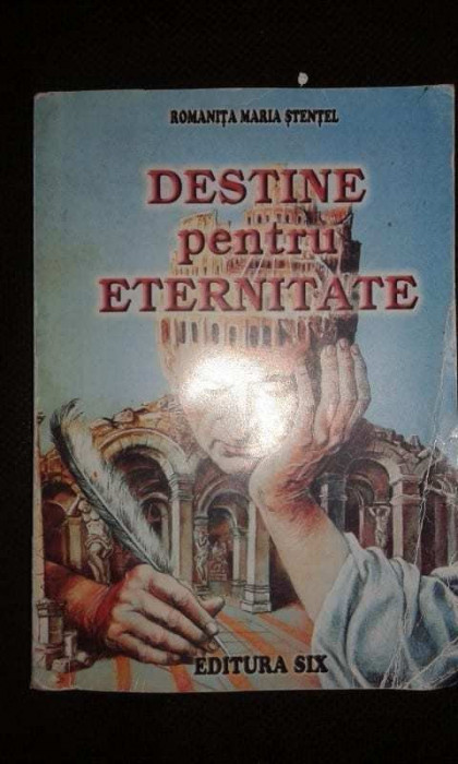 Romanita Maria Stentel - Destine pentru eternitate (2009)