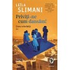 Priviti-ne cum dansam, Leila Slimani, Trei