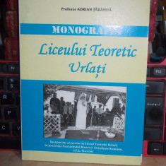 ADRIAN TARANDA - MONOGRAFIA LICEULUI TEORETIC URLATI , 2006 , CU AUTOGRAF !!!