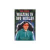 Walking in Two Worlds