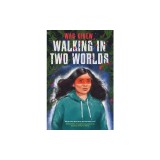 Walking in Two Worlds
