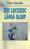 Zeii locuiesc langa Olimp | Crisu Dascalu, 2019, Paralela 45