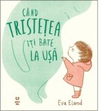 Cand tristetea iti bate la usa - Ruxandra Chirita, Eva Eland
