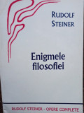 Rudolf Steiner - Enigmele filosofiei (editia 2004)