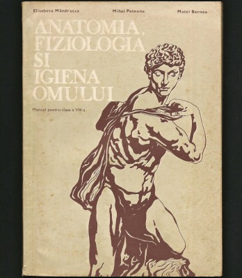 ANATOMIA, FIZIOLOGIA ȘI IGIENA OMULUI - MANUAL CLASA A VIII-A - E. M&amp;Acirc;NDRUȘCĂ foto
