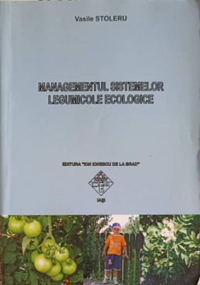 MANAGEMENTUL SISTEMELOR LEGUMICOLE ECOLOGICE-VASILE STOLERU-251755 foto