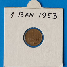 Moneda Republica Populara Romana 1 Ban 1953 in stare foarte buna