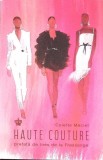 Haute Couture - Colette Maciet, Baroque Books &amp; Arts, 2024, Romana, Roman, Paperback, 171 Pagini
