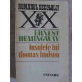 INSULELE LUI THOMAS HUDSON-ERNEST HEMINGWAY-264524