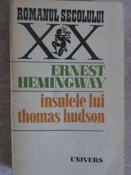 INSULELE LUI THOMAS HUDSON-ERNEST HEMINGWAY-264524