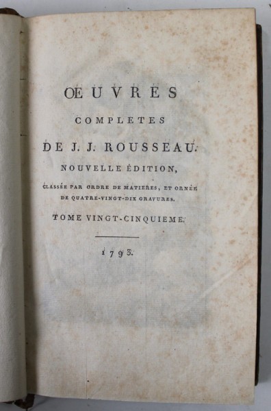 OEUVRES COMPLETES DE J.J. ROUSSEAU , TOME VINGT - CINQUIEME : LES CONFESSIONS , TOME TROISIEME , 1793