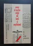 Sumar al marilor religii ale lumii și creștinismul. De ce religii comparate? - Constantin Dupu