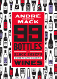 99 Bottles: The Wines That Changed My Life (and Can Change Yours Too)