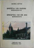 Brestea 150 de ani (Monografie) &ndash; Manea Anton