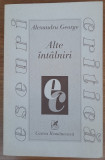 Pachet 3 Cărți Alexandru George: Alte &icirc;nt&acirc;lniri, Simple &icirc;nt&acirc;mplări, Consemnări - Eseuri, Critică literară