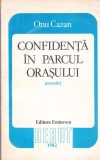 AMS - ONU CAZAN - CONFIDENTA IN PARCUL ORASULUI (CU DEDICATIE ) VOLUMUL DE DEBUT