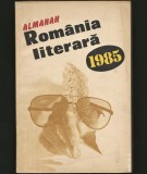 ROM&Acirc;NIA LITERARĂ - ALMANAH - 1985
