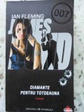 James Bond. Diamante pentru totdeauna - Ian Fleming (Biblioteca Universala, 2010, Romana, Politist, Paperback)