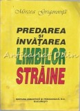 Predarea Si Invatarea Limbilor Straine - Mircea Grigorovita