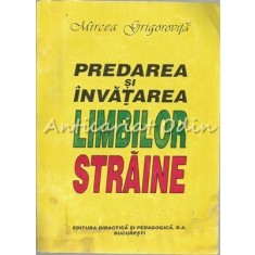 Predarea Si Invatarea Limbilor Straine - Mircea Grigorovita