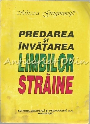 Predarea Si Invatarea Limbilor Straine - Mircea Grigorovita foto