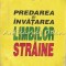 Predarea Si Invatarea Limbilor Straine - Mircea Grigorovita