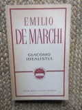 EMILIO DE MARCHI - GIACOMO IDEALISTUL